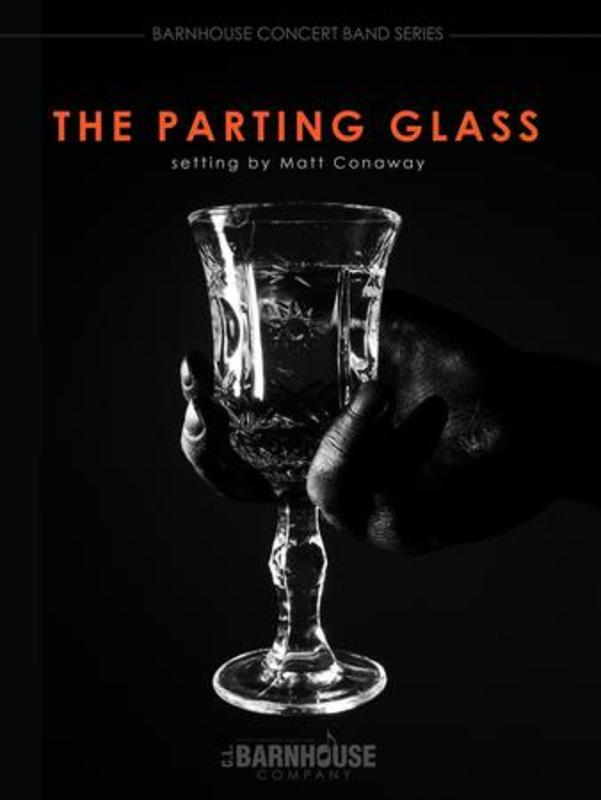 The Parting Glass - arr. Matt Conaway (Grade 3.5)