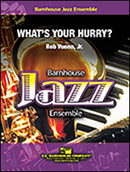 What's Your Hurry - arr. Rob Vuono Jr. (Jazz Ensemble Grade 3)