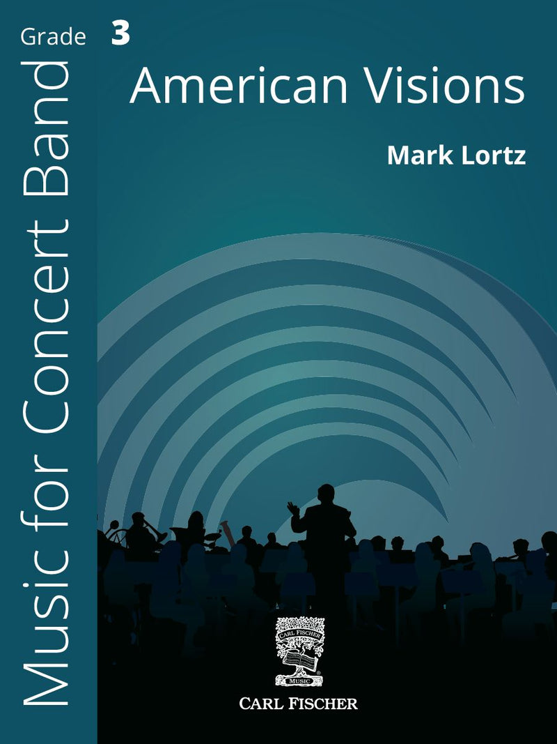 American Visions - arr. Mark Lortz (Concert Band Grade 3)