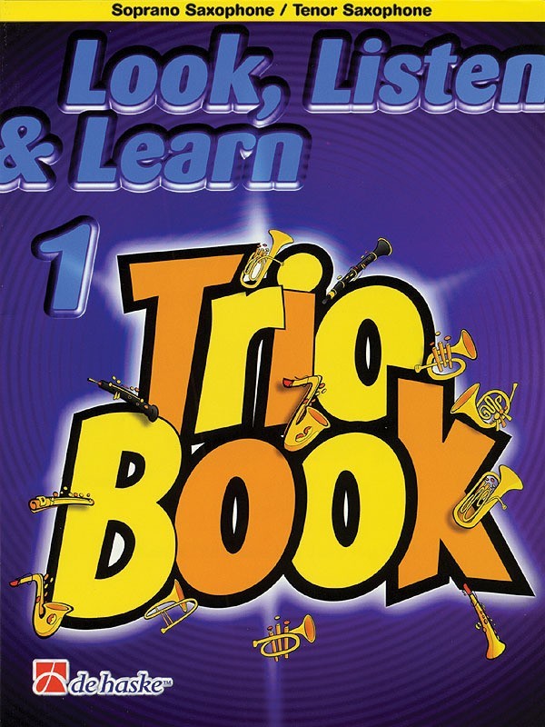 Look, Listen & Learn Trio Book 1 - Bb Soprano & Tenor Saxophone
