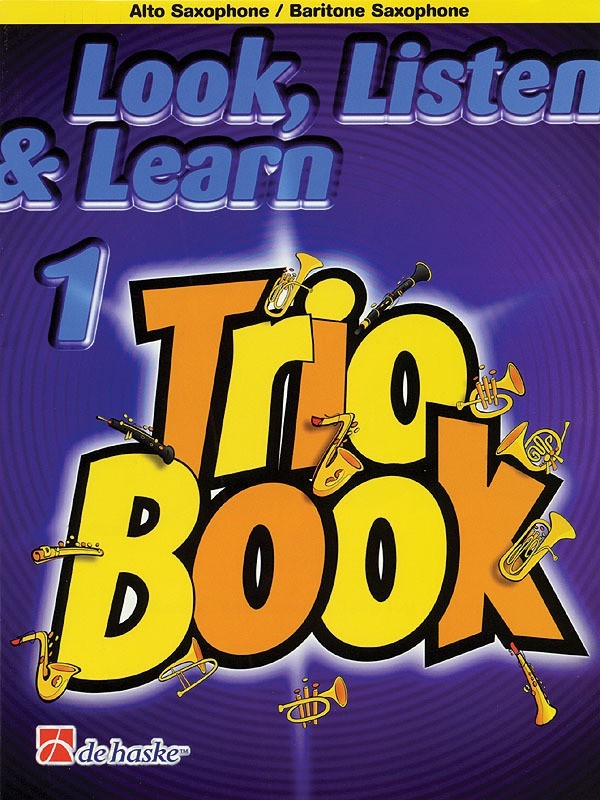 Look, Listen & Learn Trio Book 1 - Eb Alto & Baritone Saxophone