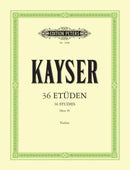 Kayser: 36 Elementary and Progressive Studies, Op. 20