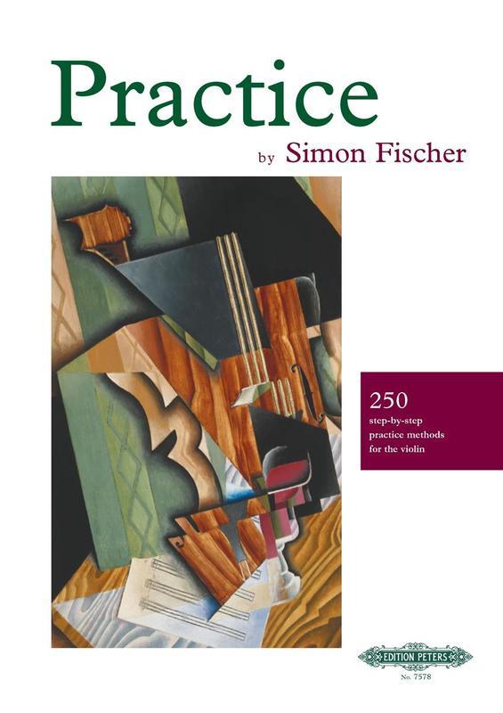 Practice by Simon Fischer: 250 Step-by-Step Practice Methods for Violin