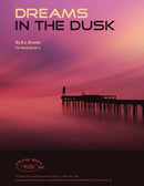 Dreams in the Dusk - arr. B. J. Brooks (Concert Band Grade 3)