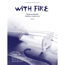 With Fire - arr. Darren Mitchell
