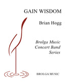 Gain Wisdom - arr. Brian Hogg (Concert Band Grade 3.5)