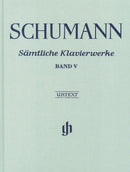 Schumann: Complete Piano Works Volume 5 Bound Edition