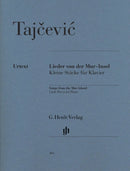Tajcevic: Songs from the Mur Island Little Pieces for Piano