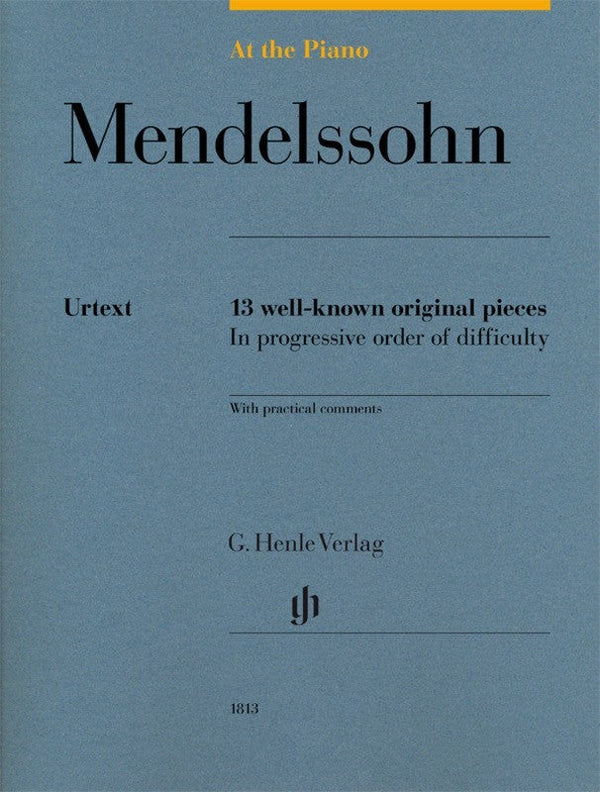 Mendelssohn at the Piano - 12 Well-known Original Pieces