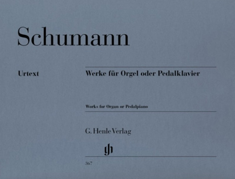 Schumann: Works for Organ or Pedal Piano