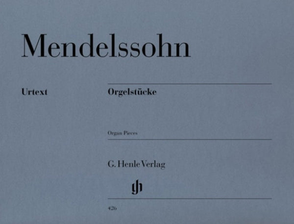 Mendelssohn: Organ Pieces