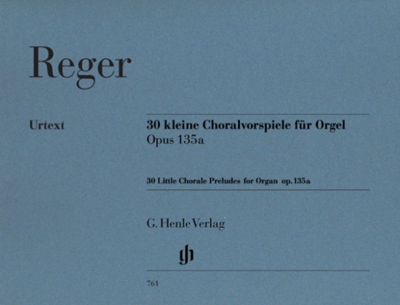 Reger: 30 Little Chorale Preludes for Organ Op 135a