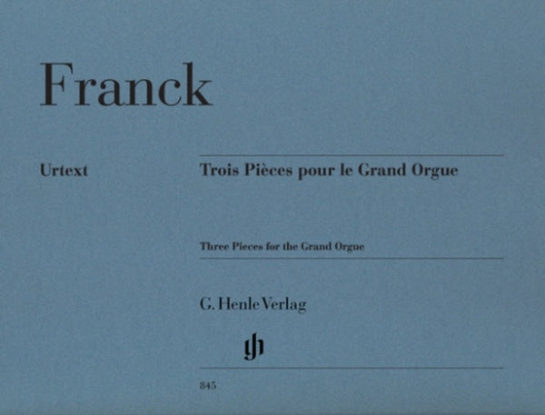 Franck: 3 Pieces for the Grand Orgue