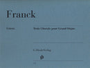 Franck: Three Chorales for Grand Organ