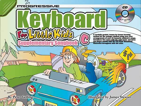 Progressive Keyboard Method for Little Kids Supplementary Songbook C