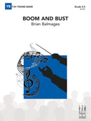 Boom and Bust - arr. Brian Balmages (Concert Band Grade 2.5)