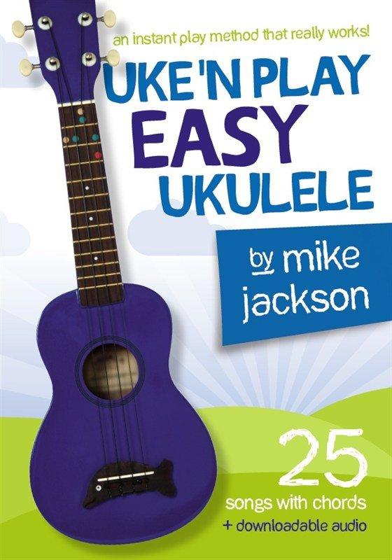 Mike Jackson: Uke'n Play Easy Ukulele