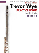 Trevor Wye Practice Books for the Flute 1-6 (Omnibus Edition)