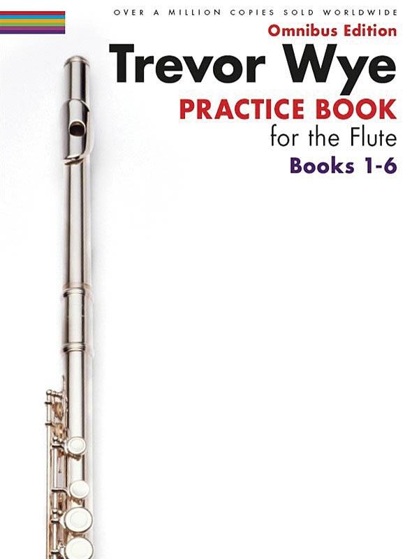 Trevor Wye Practice Books for the Flute 1-6 (Omnibus Edition)