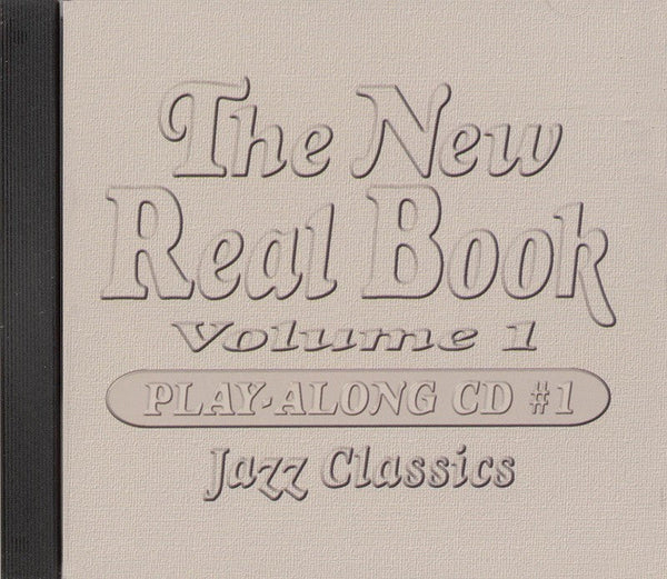 The New Real Book Vol. 1 Play-Along CD 1 - Jazz Classics