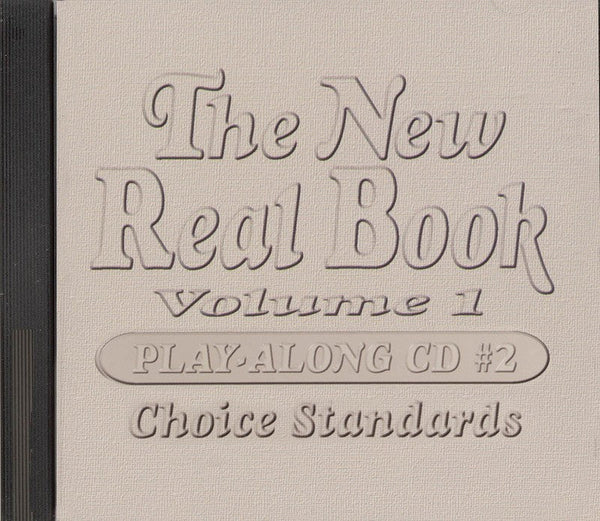The New Real Book Vol. 1 Play-Along CD 2 - Choice Standards