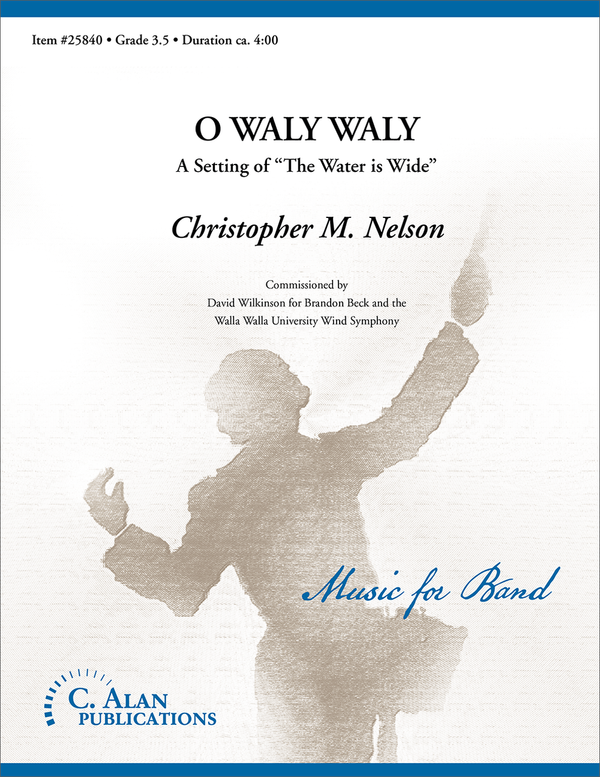 O Waly Waly - arr. Christopher Nelson (Grade 3.5)
