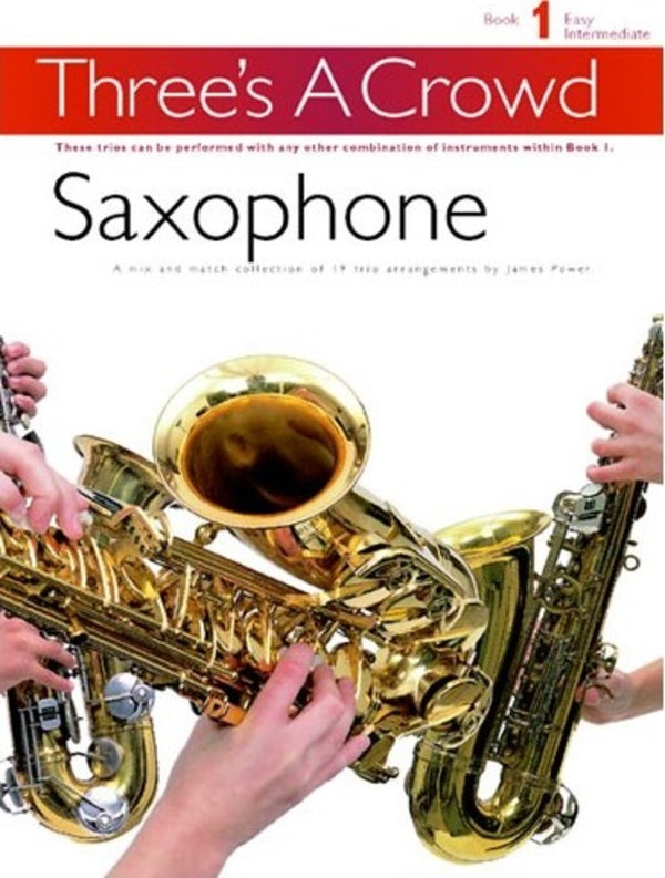 Three's a Crowd for Saxophone - Book 1