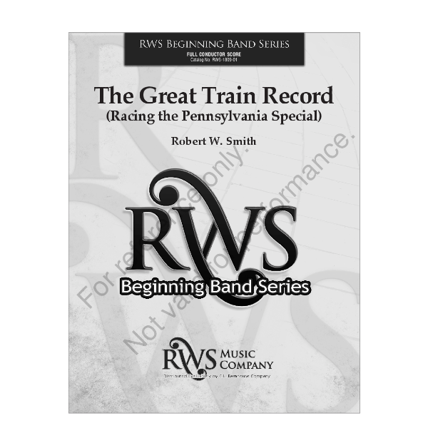 The Great Train Record - arr. Robert W. Smith (Grade 1.5)