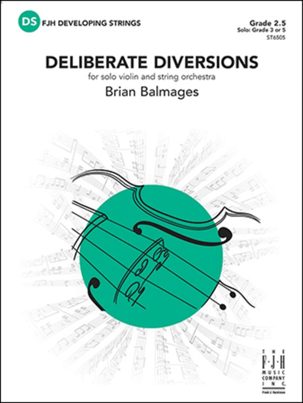 Deliberate Diversions for Solo Violin & Strings - arr. Brian Balmages (Grade 2.5)