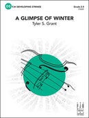 A Glimpse of Winter - arr. Tyler S. Grant (String Orchestra Grade 2.5)