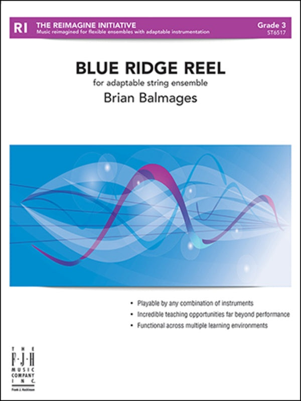 Blue Ridge Reel for Adaptable String Ensemble - arr. Brian Balmages (Grade 3)
