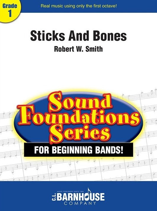 Sticks And Bones - arr. Robert W. Smith (Grade 1)