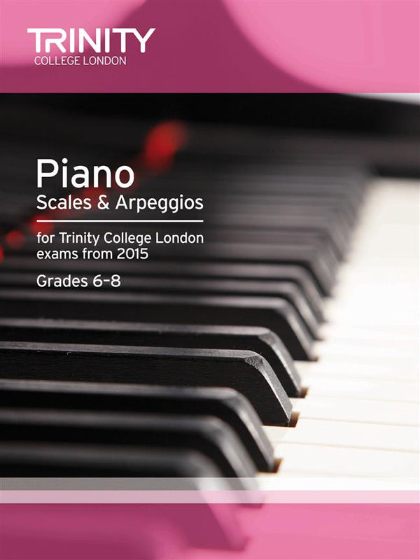 Trinity Piano Scales from 2015, Grades 6-8
