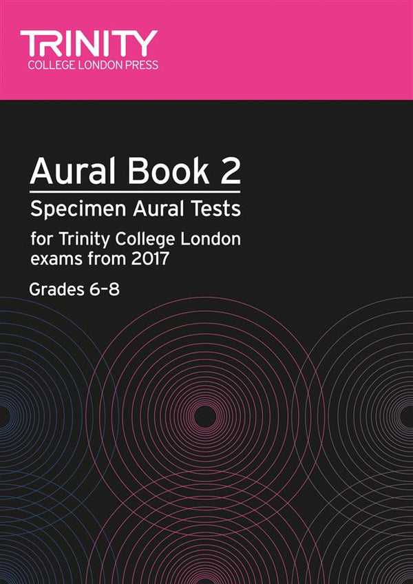 Trinity Aural Tests Bk 2 from 2017, Grades 6-8