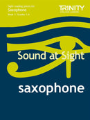 Trinity Sound at Sight Saxophone, Grades 1-4