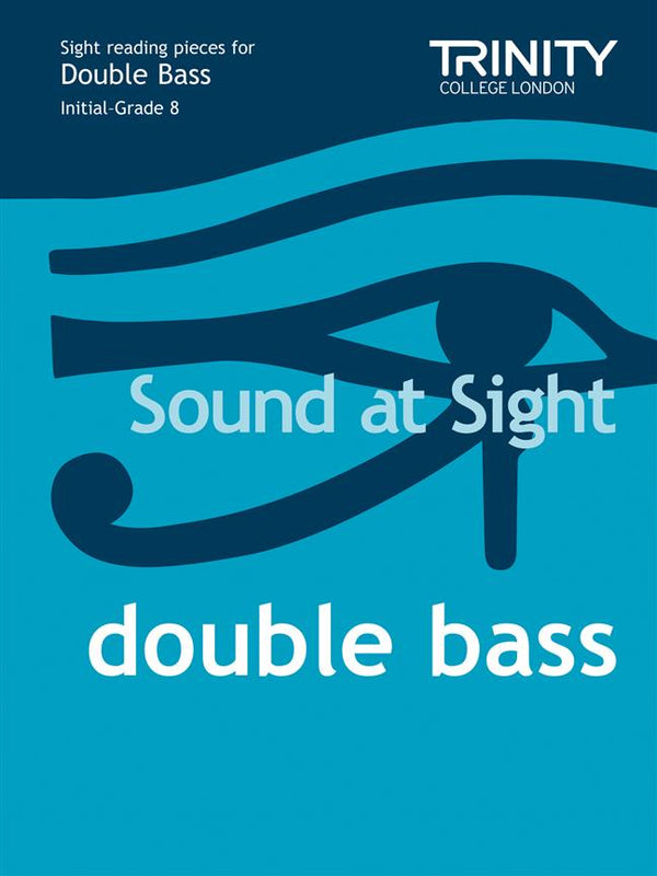 Trinity Sound at Sight Double Bass, Initial-Grade 8