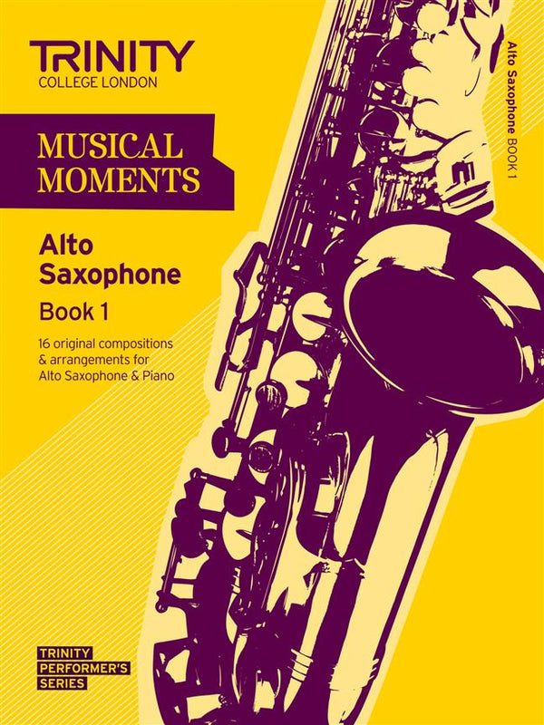 Trinity Musical Moments Alto Saxophone. Book 1
