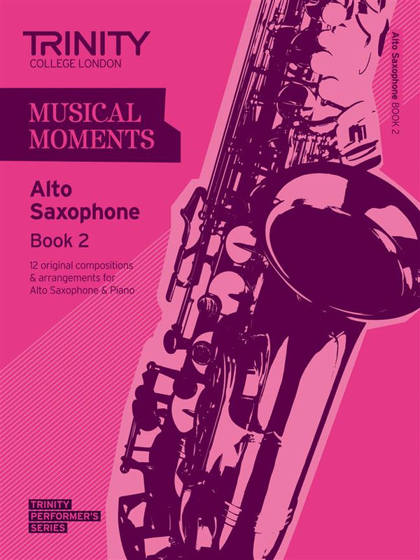 Trinity Musical Moments Alto Saxophone. Book 2