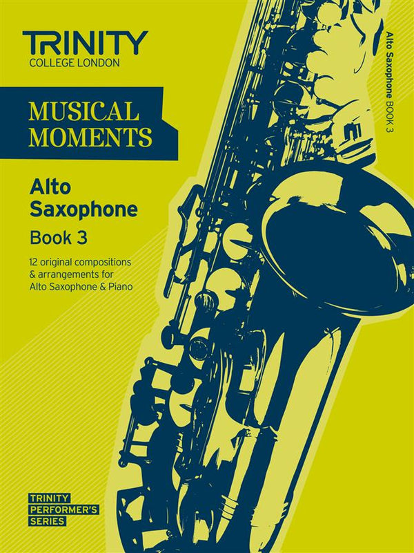 Trinity Musical Moments Alto Saxophone. Book 3