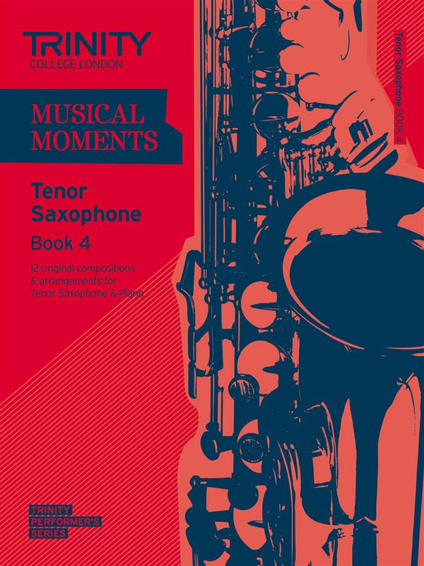 Trinity Musical Moments Tenor Saxophone, Book 4