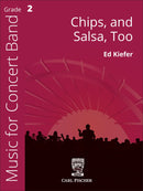 Chips, and Salsa, Too - arr. Ed Kiefer (Concert Band Grade 2)