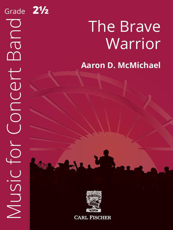 The Brave Warrior - arr. Aaron D. McMichael (Grade 2.5)
