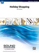 Holiday Shopping - arr. Scott Watson (Concert Band Grade 1)