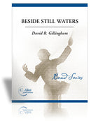 Beside Still Waters - arr. David R. Gillingham (Concert Band Grade 4)
