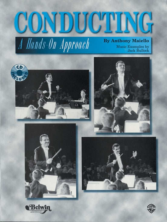 Conducting: A Hands-On Approach by Anthony Maiello