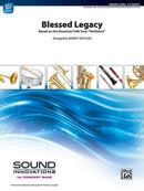Blessed Legacy - arr. Robert Sheldon (Concert Band Grade 1.5)