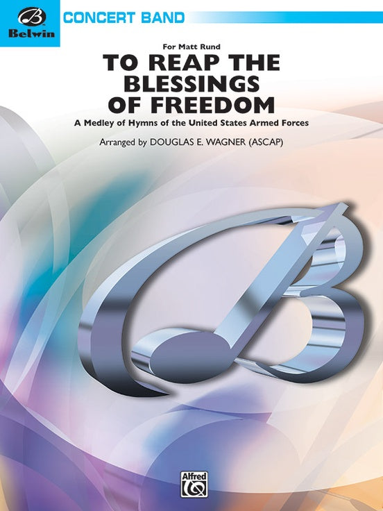 To Reap the Blessings of Freedom - arr. Douglas E. Wagner (Grade 3)