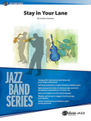 Stay In Your Lane - arr. Gordon Goodwin (Jazz Ensemble Grade 3)