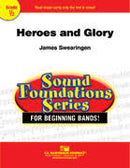 Heroes and Glory - arr. James Swearingen (Concert Band Grade 0.5)