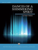Dances of a Shimmering Spirit - arr. Robert Sheldon (Concert Band Grade 3.5)
